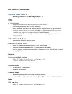 RCSD Session #2 – SouthEast Regina  SouthEast Regina Option A 1. What do you like about SouthEast Regina Option A? O’Neill O’Neill High School