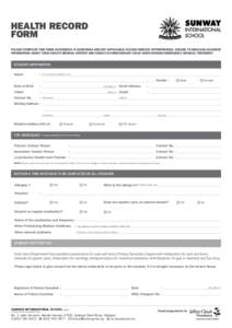 HEALTH RECORD FORM PLEASE COMPLETE THIS FORM ACCURATELY. IF QUESTIONS ARE NOT APPLICABLE, PLEASE INDICATE APPROPRIATELY. FAILURE TO DISCLOSE ACCURATE INFORMATION ABOUT YOUR CHILD’S MEDICAL HISTORY MAY RESULT IN UNNECES