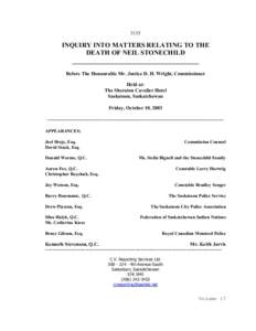 3135  INQUIRY INTO MATTERS RELATING TO THE DEATH OF NEIL STONECHILD ______________________________________ Before The Honourable Mr. Justice D. H. Wright, Commissioner