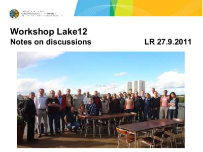 Workshop Lake12 Notes on discussions LR  Notes Lake workshop Wednesday –