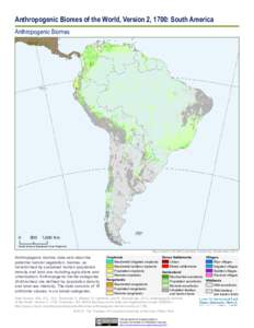 Anthropogenic Biomes of the World, Version 2, 1700: South America Anthropogenic Biomes[removed]