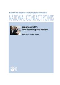 The OECD Guidelines for Multinational Enterprises  Japanese NCP: Peer learning and review April[removed]Toyko, Japan