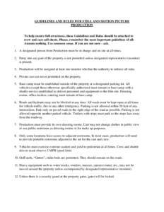 GUIDELINES AND RULES FOR STILL AND MOTION PICTURE PRODUCTION To help ensure full awareness, these Guidelines and Rules should be attached to crew and cast call sheets. Please, remember the most important guidelines of al
