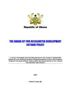 Republic of Ghana  THE GHANA ICT FOR ACCELERATED DEVELOPMENT