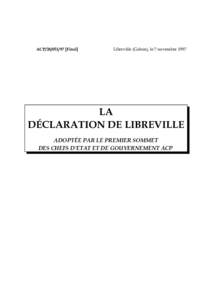 ACP[removed]Final]  Libreville (Gabon), le 7 novembre 1997 LA DÉCLARATION DE LIBREVILLE