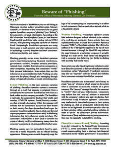 Beware of “Phishing”  From the Office of Minnesota Attorney General Lori Swanson We live in the land of 10,000 lakes, but not all fishing in Minnesota involves walleye or northern pike. Attorney