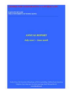 CENTRE FOR COMPARATIVE AND  PUBLIC LAW  FACULTY OF LAW  THE UNIVERSITY OF HONG KONG  __________________________________________________   ANNUAL REPORT 