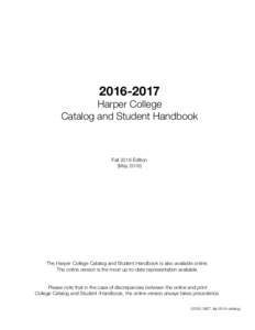 Harper College Catalog and Student Handbook  Fall 2016 Edition