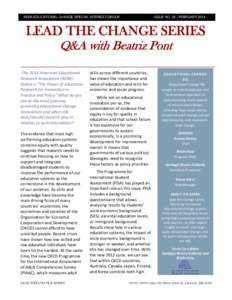 AERA EDUCATIONAL CHANGE SPECIAL INTEREST GROUP  ISSUE NO. 35 | FEBRUARY 2014 LEAD THE CHANGE SERIES Q&A with Beatriz Pont