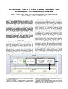 Interdisciplinary Concept of Design, Actuation, Control and Vision Computing of a Laser-Sintered Single-Port Robot Mattias F. Traeger, Student Member, IEEE, Daniel B. Roppenecker, Brian Jensen, Salman Can, Alois Knoll, T