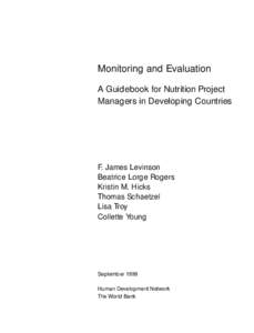 Monitoring and Evaluation A Guidebook for Nutrition Project Managers in Developing Countries F. James Levinson Beatrice Lorge Rogers