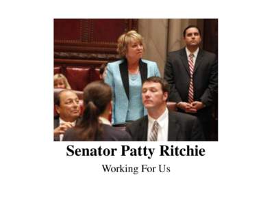 Senator Patty Ritchie Working For Us As Your State Senator The Legislature worked with Governor Cuomo to: