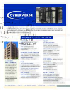Cyberverse – A Best of Class data center conveniently located in the heart of Los Angeles, with connections to over 100 carriers in Carrier Center and One Wilshire. Since 1994, providing the absolute highest levels of 