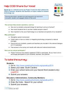 Help CCSD Share Our Voice!  Speak Up is a national survey by Project Tomorrow that collects the  views of parents, students and teachers on topics related to student  technology use.  