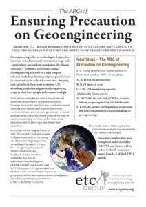 The ABCs of  Ensuring Precaution on Geoengineering Agenda item: 11.2 Relevant documents: UNEP/CBD/COP/11/3, UNEP/CBD/SBSTTA/REC/XVI/9, UNEP/CBD/SBSTTA/16/INF/28, UNEP/CBD/SBSTTA/16/INF/29, UNEP/CBD/SBSTTA/16/INF/30