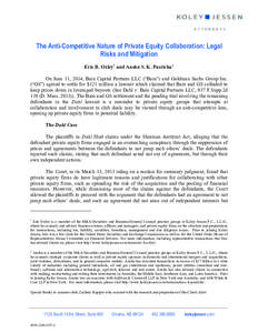 The Anti-Competitive Nature of Private Equity Collaboration: Legal Risks and Mitigation Eric B. Oxley† and Anshu S. K. Pasricha‡ On June 11, 2014, Bain Capital Partners LLC (“Bain”) and Goldman Sachs Group Inc. (