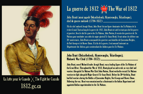 La guerre de[removed]The War of 1812 John Brant (aussi appelé Dekarihokenh, Ahyouwaeghs, Tekarihogen), chef de guerre mohawk[removed])