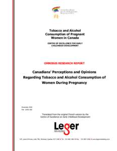 Tobacco and Alcohol Consumption of Pregnant Women in Canada CENTRE OF EXCELLENCE FOR EARLY CHILDHOOD DEVELOPMENT