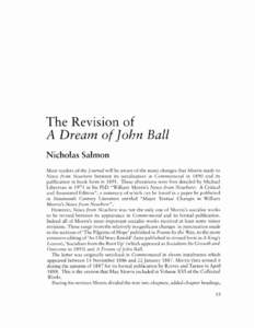 The Revision of A Dream ofJohn Ball Nicholas Salmon Most readers of (he joumaf will be aware of the many changes that Morris made to News from Nowhere between its serialisation in Commonweaf in 1890 and its publication i