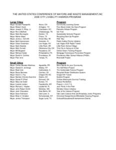 THE UNITED STATES CONFERENCE OF MAYORS AND WASTE MANAGEMENT,INC 2009 CITY LIVABILITY AWARDS PROGRAM Large Cities Mayor Donald Plusquellic Mayor Robert Cluck Mayor Joseph O. Riley, Jr.