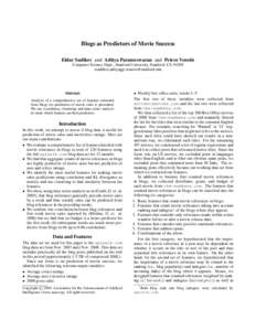 Blogs as Predictors of Movie Success Eldar Sadikov and Aditya Parameswaran and Petros Venetis Computer Science Dept., Stanford University, Stanford, CA[removed]esadikov,adityagp,[removed]  The data set we used f