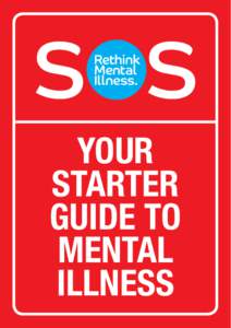 S S YOUR STARTER GUIDE TO MENTAL ILLNESS