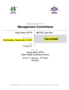 MEETINGS OF THE  Management Committees Valley Metro RPTA  METRO Light Rail