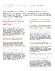 BAKER FACTS:  ON HEALTHCARE WHEN CHARLIE BAKER RAN A HEALTH INSURANCE COMPANY, PREMIUMS SKYROCKETED…AND SO DID BAKER’S CEO PAYCHECKS.