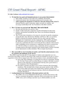 CVI Grant Final Report - AFMC To Cathy Cochrane ([removed]) 1. We had three key goals and intended outcomes to our project that included: a. Raise public awareness of Tri-Cities arts availability and ben