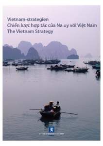 Vietnam-strategien Chiến lược hợp tác của Na uy với Việt Nam The Vietnam Strategy Utenriksdepartementet, juni 2008