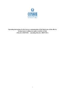 Operating instructions for the Internet communication of the final terms of the offer by foreign issuers trading non-equity securities in Italy ( DirectiveEU – amending DirectiveEC ) 1