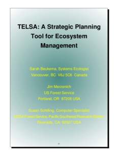 TELSA: A Strategic Planning Tool for Ecosystem Management Sarah Beukema, Systems Ecologist Vancouver, BC V6J 5C6 Canada