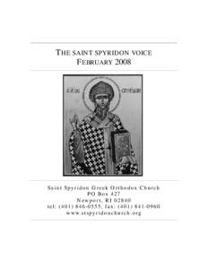 THE SAINT SPYRIDON VOICE FEBRUARY 2008 S a i n t S py r i d o n G r e e k O r t h o d ox C h u r c h P O B ox[removed]N ew p o r t , R I[removed]