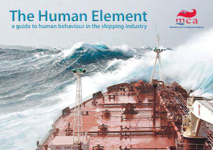 The Human Element a guide to human behaviour in the shipping industry Designed and written by Dik Gregory & Paul Shanahan