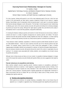 Improving Parent-Coach Relationships: Strategies for Coaches Dr. Camilla J. Knight Applied Sports, Technology, Exercise, and Medicine Research Centre, Swansea University Dr. Chris G. Harwood School of Sport, Exercise, an