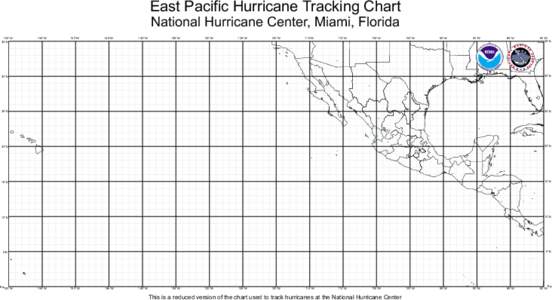 East Pacific Hurricane Tracking Chart National Hurricane Center, Miami, Florida 140°W  135°W