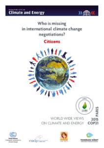 Who is missing in international climate change negotiations? WORLD WIDE VIEWS ON CLIMATE AND ENERGY