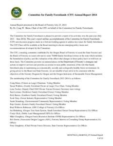 Committee for Family Forestlands (CFF) Annual Report[removed]Annual Report presented to the Board of Forestry July 25, 2014 By Dr. Craig W. Shinn, Chair of the CFF, on behalf of the Committee for Family Forestlands.  The C