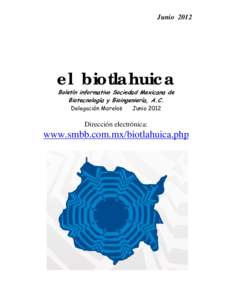 Junioel biotlahuica Boletín informativo Sociedad Mexicana de Biotecnología y Bioingeniería, A.C. Delegación Morelos