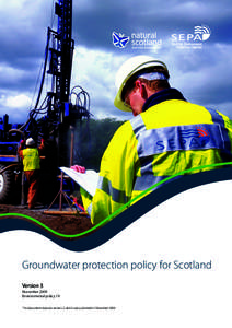Groundwater protection policy for Scotland Version 3 November 2009 Environmental policy 19 This document replaces version 2, which was published in December 2003