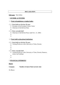 DECLARATION Full name: Siim Kallas 1. OUTSIDE ACTIVITIES 1.1. Posts in foundations or similar bodies[removed]Posts held over the last 10 years • President of the Estonian Cyclists Union