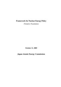 Nuclear technology / Energy policy / Atomic Energy Basic Law / Japanese law / Nuclear proliferation / Nuclear power / Nuclear energy policy / Nuclear reactor / Nuclear safety / Energy / Technology / Energy conversion