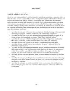 APPENDIX C  WHAT IS A TRIBAL ADVOCATE? One of the most important roles of a tribal advocate is to assist the person seeking a protection order. As tribal advocates, we have a responsibility to form a trusting relationshi