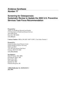 Evidence Synthesis Number 77 Screening for Osteoporosis: Systematic Review to Update the 2002 U.S. Preventive Services Task Force Recommendation