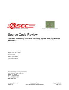 Source Code Review Dominion Democracy Suite 4.14-A.1 Voting System with Adjudication Version 2.4 Report Date: [removed]Version: 1.04