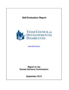 Self-Evaluation Report  www.tcdd.texas.gov Report to the Sunset Advisory Commission