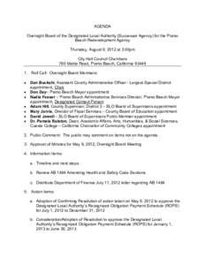 AGENDA Oversight Board of the Designated Local Authority (Successor Agency) for the Pismo Beach Redevelopment Agency Thursday, August 9, 2012 at 3:00pm City Hall Council Chambers 760 Mattie Road, Pismo Beach, California 