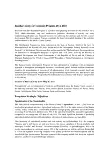 Bauska County Development Program[removed]Bauska County Development Program is a medium-term planning document for the period of[removed], which determines long and medium-term priorities, directions of activity and ta