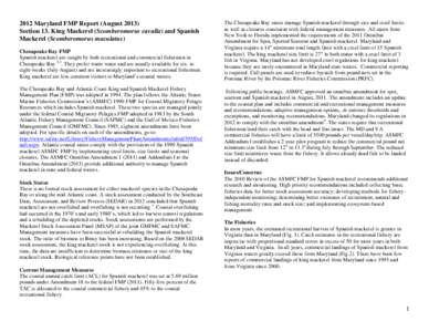 2012 Maryland FMP Report (August[removed]Section 13. King Mackerel (Scomberomorus cavalla) and Spanish Mackerel (Scomberomorus maculatus) Chesapeake Bay FMP Spanish mackerel are caught by both recreational and commercial f