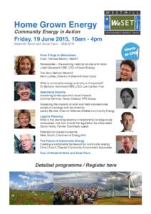 Home Grown Energy Community Energy in Action Friday, 19 June 2015, 10am - 4pm Westmill Wind and Solar Farm SN6 8TH